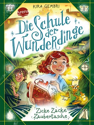 cover image of Die Schule der Wunderdinge (3). Zicke Zacke Zaubertasche